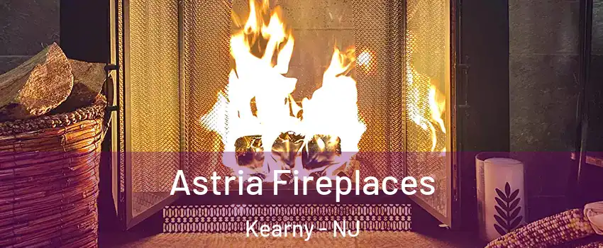  Astria Fireplaces Kearny - NJ