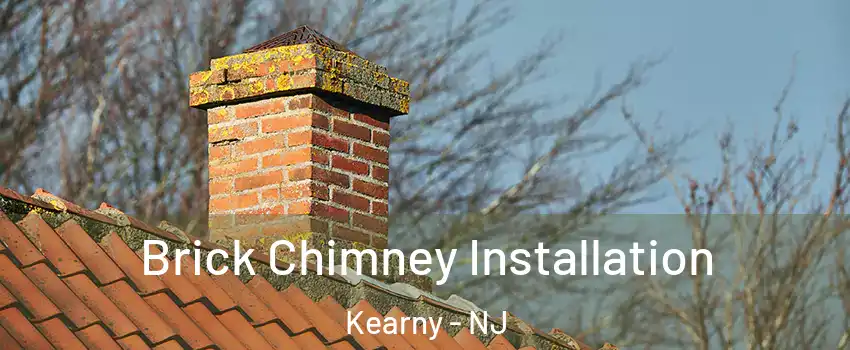  Brick Chimney Installation Kearny - NJ