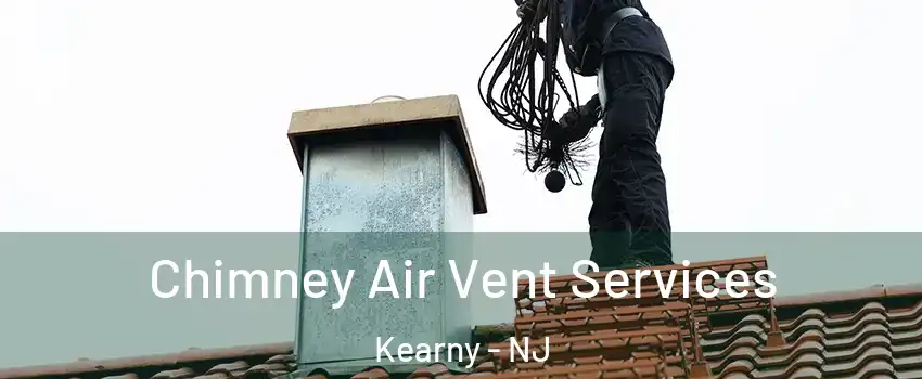  Chimney Air Vent Services Kearny - NJ