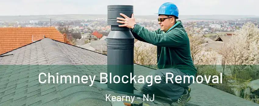  Chimney Blockage Removal Kearny - NJ