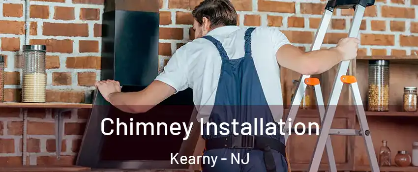  Chimney Installation Kearny - NJ