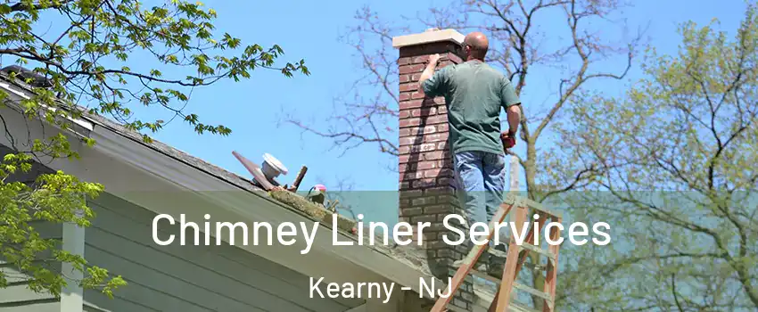  Chimney Liner Services Kearny - NJ