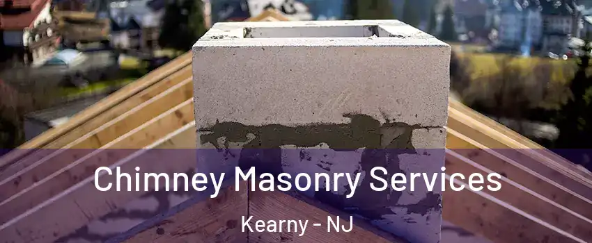  Chimney Masonry Services Kearny - NJ