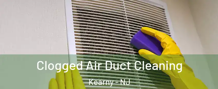  Clogged Air Duct Cleaning Kearny - NJ