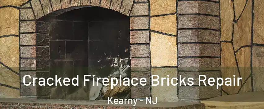  Cracked Fireplace Bricks Repair Kearny - NJ
