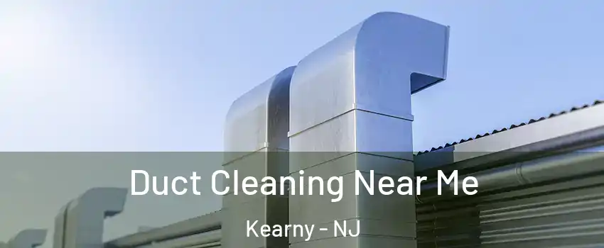  Duct Cleaning Near Me Kearny - NJ