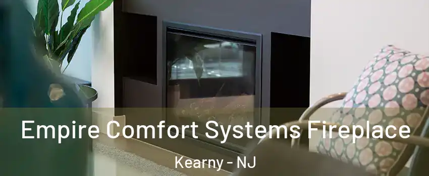  Empire Comfort Systems Fireplace Kearny - NJ