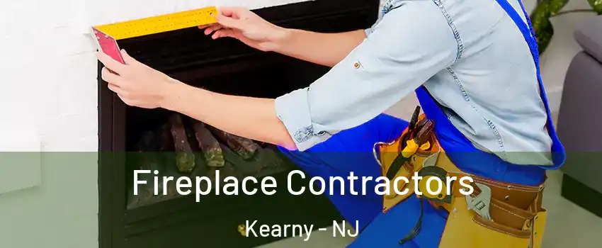  Fireplace Contractors Kearny - NJ