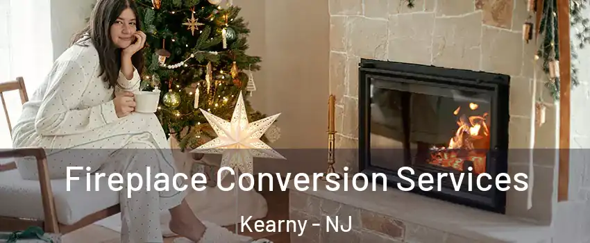  Fireplace Conversion Services Kearny - NJ