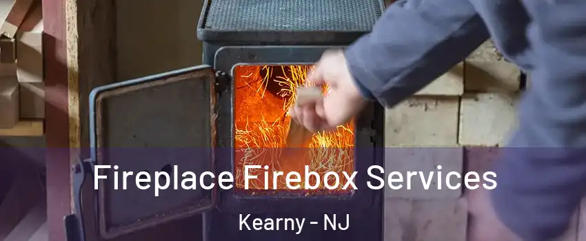  Fireplace Firebox Services Kearny - NJ