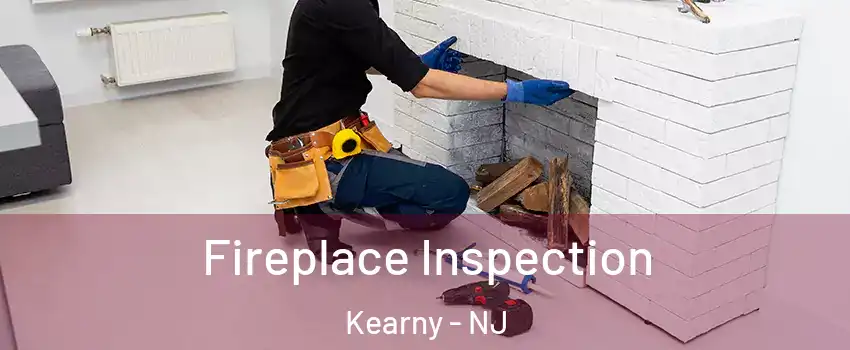  Fireplace Inspection Kearny - NJ