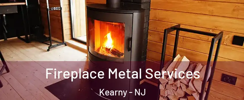 Fireplace Metal Services Kearny - NJ