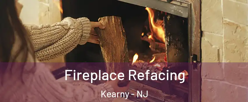  Fireplace Refacing Kearny - NJ