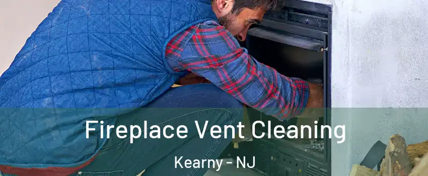  Fireplace Vent Cleaning Kearny - NJ