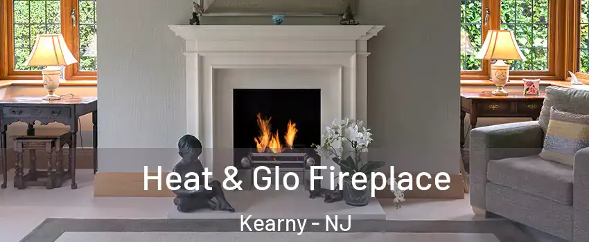  Heat & Glo Fireplace Kearny - NJ