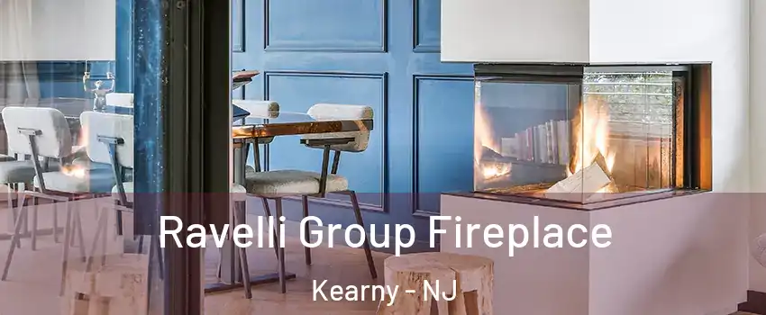  Ravelli Group Fireplace Kearny - NJ