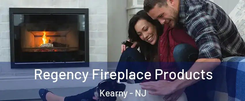  Regency Fireplace Products Kearny - NJ