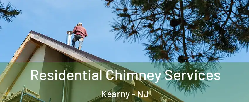  Residential Chimney Services Kearny - NJ