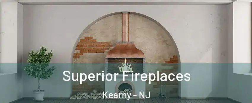  Superior Fireplaces Kearny - NJ